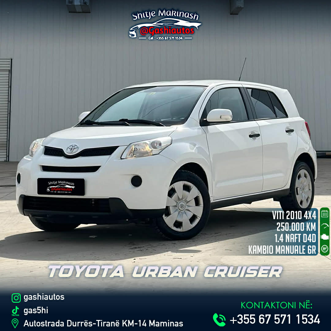 TOYOTA URBAN CRUISER
VITI 2010 4X4
MOTORR 1.4 NAFT (D4D)
KAMBIO MANUALE 6R
250 MI KILOMETRA
NAVIGATOR
KAMER PARKIMI
SENSOR PARKIMI
KOMANDA NE TIMON
XHAMA ELEKTRIK
PASQYRA ELEKTRIKE
KONDISIONERI CLIMA
XHAMA TE ZI MBRAPA
LETRAT E PAGUARA
CMIMI 5900 EURO