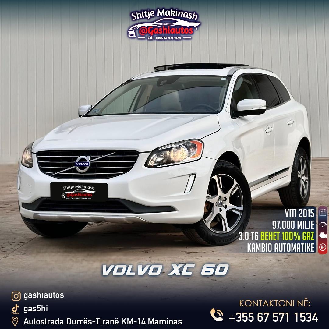 VOLVO XC60 T6 AWD
VITI 2015
MOTORR 3.0 BENZIN
(Behet 100% me gaz)
97000 MILJE ORIGJINALE
KAMBIO AUTOMAT
CITY SAFETY
KEY LESS GO
START STOP
FULL PANORAM
NAVIGATOR
KAMER PARKIMI
KONDICIONERI ME CLIMA
XHAMA TE ZI ORIGJINAL
PASQYRAT ME PALOSJE
KOMANDA NE TIMON
F1 (plus minus)
BAGAZH HAPJE MBYLLJE ME BUTON
SENDILE ME MEMORJE
SENDIEL ME LEVIZJE ELEKTRIKE
SENDILE ME NGROHJE
DISQE CNC
ME DOGANE TE PAGUAR
E GATSHME PER CDO LLOJ PROVE
CMIMI 11500 EURO
NR TEL 0675711534